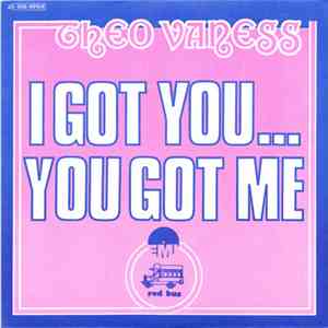 Theo Vaness - I Got You ... You Got Me download mp3 flac