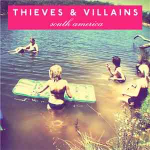 Thieves & Villains - South America download mp3 flac