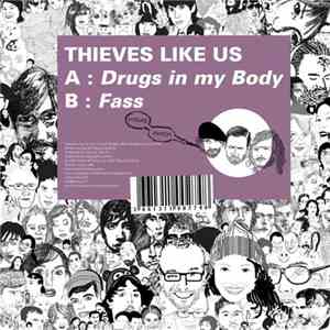 Thieves Like Us - Drugs In My Body / Fass download mp3 flac