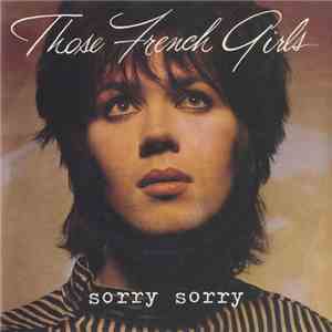 Those French Girls - Sorry Sorry download mp3 flac