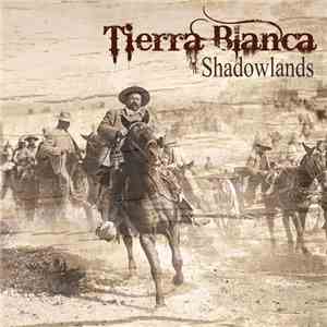 Tierra Blanca - Shadowlands download mp3 flac