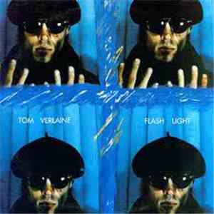 Tom Verlaine - Flash Light download free