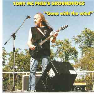 Tony Mc Phee's Groundhogs - Gone With The Wind download mp3 flac