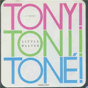 Tony! Toni! Toné! - Little Walter download mp3 flac