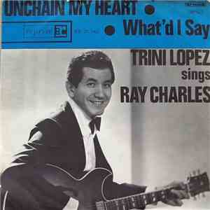 Trini Lopez - Unchain My Heart download mp3 flac