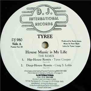 Tyree - House Music Is My Life (The Remix) download mp3 flac