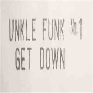Unkle Funk No.1 - Get Down download mp3 flac