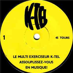 Unknown Artist - Le Multi Exerciseur K-Tel (Assouplissez-Vous En Musique) download mp3 flac