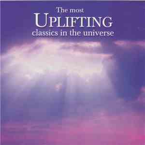 Unknown Artist - The Most Uplifting Classics In The Universe download mp3 flac