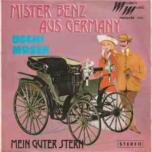 Uschi Moser - Mister Benz Aus Germany / Mein Guter Stern download mp3 flac