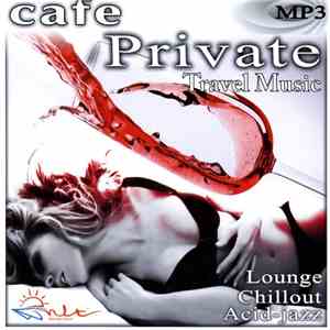Various - Cafe Private. Travel Music download mp3 flac