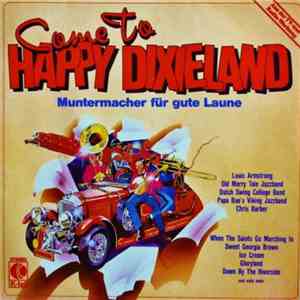 Various - Come To Happy Dixieland - Muntermacher Für Gute Laune download mp3 flac