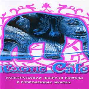 Various - Exotic Cafe Vol. 2 download mp3 flac