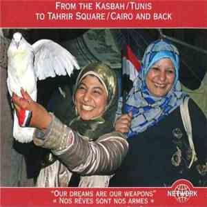 Various - From The Kasbah/Tunis To Tahrir Square/Cairo And Back download free