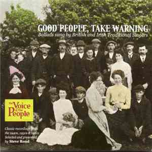 Various - Good People Take Warning. Ballads Sung By British & Irish Traditional Singers. download mp3 flac