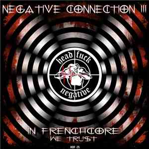 Various - Negative Connection 3 - In Frenchcore We Trust download mp3 flac