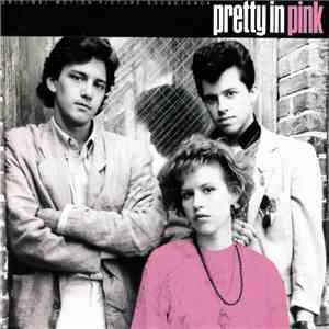 Various - Pretty In Pink (The Original Motion Picture Soundtrack) download mp3 flac