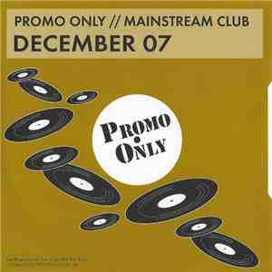 Various - Promo Only Mainstream Club: December 07 download mp3 flac