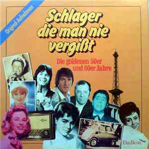 Various - Schlager Die Man Nie Vergißt - Die Goldenen 50er Und 60er Jahre download mp3 flac