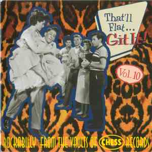 Various - That'll Flat ... Git It! Vol. 10: Rockabilly From The Vaults Of Chess Records download free