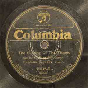 Vernon Dalhart - The Sinking Of The Titanic / New River Train download mp3 flac