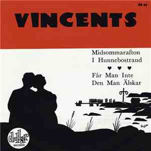 Vincents - Midsommarafton I Hunnebostrand / Får Man Inte Den Man Älskar download mp3 flac