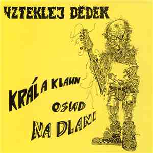 Vzteklej Dědek - Král A Klaun / Osud Na Dlani download mp3 flac