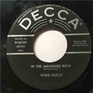 Webb Pierce - In The Jailhouse Now / I'm Gonna Fall Out Of Love With You download mp3 flac