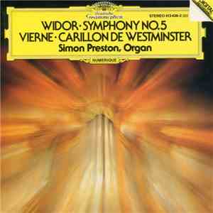 Widor, Vierne, Simon Preston - Symphony No. 5 / Carillon De Westminster download mp3 flac