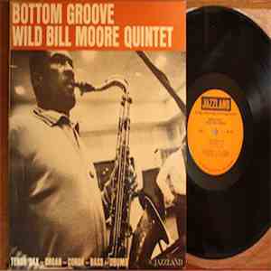 Wild Bill Moore Quintet - Bottom Groove download mp3 flac