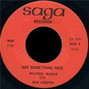 Wilfred McGhie, Bob Wisdom  - Say Something Nice download mp3 flac