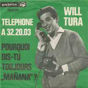 Will Tura - Téléphone A 32.20.03 / Pourquoi Dis-Tu Toujours "Mañana"? download mp3 flac