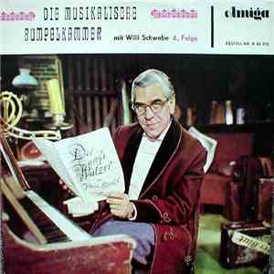 Willi Schwabe - Die Musikalische Rumpelkammer - 4. Folge Mit Willi Schwabe download mp3 flac