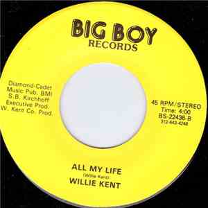 Willie Kent - Boogie All Night Long / All My Life download mp3 flac
