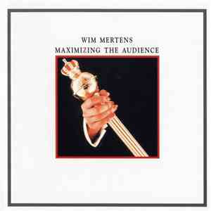 Wim Mertens - Maximizing The Audience download free
