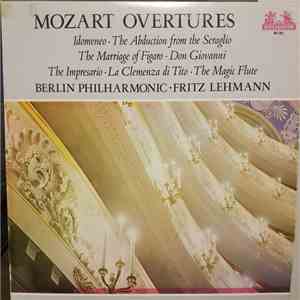 Wolfgang Amadeus Mozart, Berliner Philharmoniker, Fritz Lehmann - Mozart Overtures download mp3 flac