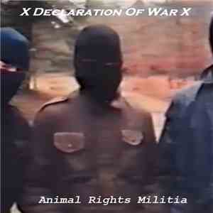 X Declaration Of War X - Animal Rights Militia download mp3 flac
