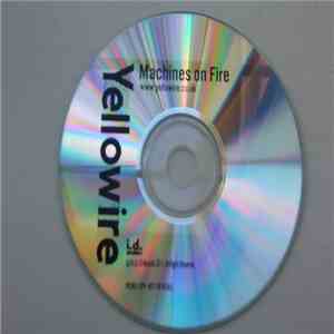 YelloWire - Machines On Fire download free