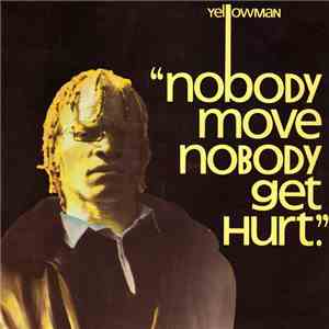 Yellowman - Nobody Move Nobody Get Hurt download mp3 flac