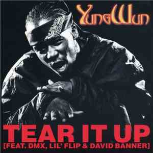 Yung Wun - Tear It Up download free